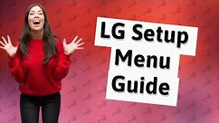 How do I get to the LG setup menu?