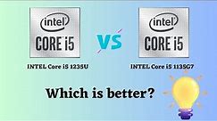INTEL Core i5 1235U vs INTEL Core i5 1135G7: Which is the Right Processor for You?
