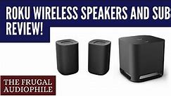 Roku Wireless Speakers And Sub Review - An Audiophile's Perspective!