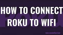 How to Connect Roku to Wifi