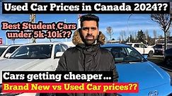 Used Car Prices in Canada 2024 I Best Car for Students under 5-10k I Cars getting cheaper..