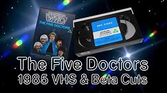 THE FIVE DOCTORS | 1985 VHS & Betamax Cuts | Doctor Who