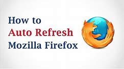 How to Auto-Refresh in Mozilla Firefox Browser