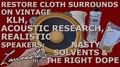 Restore Cloth Surrounds on Vintage KLH, Acoustic Research, & Realistic Speakers
