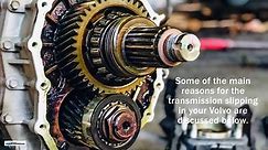 Various Reasons for a Slipping Transmission in Your Volvo