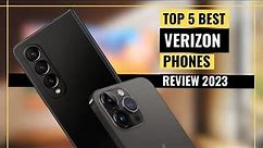 Top 5 Best Verizon Phones [2023] for Unbeatable Connectivity