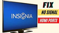 INSIGNIA TV HDMI PORTS NOT WORKING