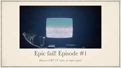 Epic fail! Daewoo CRT TV static, no input signal!
