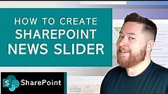 How To Create Your Own SharePoint News Slider! | SharePoint Carousel