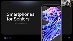 Technology Tuesdays: Smartphones for Seniors - iPhones (Part 1)