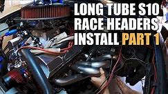 Gen1 V8 S10 long tube race headers install 400 SBC ( Hedman PN# 65855 ) Part 01
