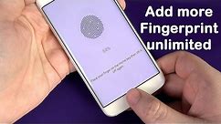 How to add more fingerprint on your phone without limited