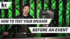 How To Test a Speaker Before an Event | Prep Audio Equipment