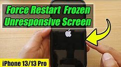 iPhone 13/13 Pro: How to Force Restart - Frozen Unresponsive Screen