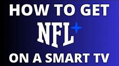 How To Get the NFL+ App on ANY Smart TV
