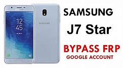Samsung Galaxy J7 Star FRP Lock Bypass Easy Steps & Quick Method 100% Work