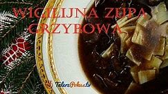 Wigilijna zupa grzybowa - TalerzPokus.tv