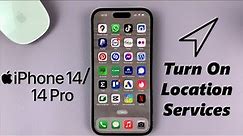 iPhone 14/14 Pro: How To Turn ON Location Services