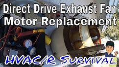 Exhaust Fan Motor Replacement