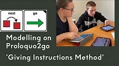 Modelling on Proloquo2go - ‘The giving instruction method’