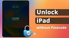 How to Unlock iPad Without Passcode [2 Ways]