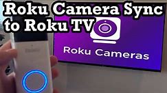 Roku Doorbell Camera to Roku TV Sync Connect Notification