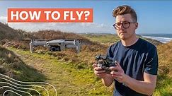 How To Fly A Drone For BEGINNERS - The BASICS