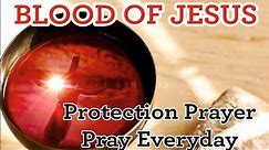BLOOD OF JESUS -- ( Protection Prayer,Pray everyday ). .Joel Lasrado
