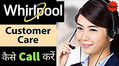 Whirlpool Customer Care Me Kaise Call Kare | Whirlpool Helpline Number |