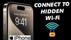 How To Connect iPhone To Hidden Wi-Fi Network
