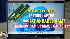 How To Check If Your Laptop Has Expandable RAM? What Is The Maximum RAM Capacity?