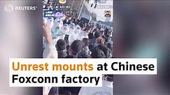Worker unrest mounts at Chinese Foxconn factory