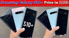 Samsung Galaxy S10 Plus Price | Galaxy S10 Plus Review in 2023 | PTA / Non PTA Samsung Galaxy Mobile
