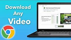 How to Download Any Video From any Website on Chrome?