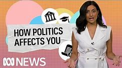How politics affects you | Politics Explained (Easily) | ABC News