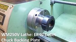 Warco WM250V Lathe: ER40 Collet Chuck Backing Plate