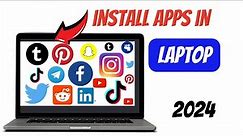 How To Download And Install An App in Laptop or PC
