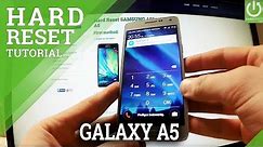 Hard Reset: SAMSUNG Galaxy A5 - HOW TO CLEAR Phone by Factory Reset