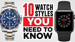 10 Watch Styles EVERY Man Needs To Know (Dress, Aviator, Field, Dive, Pocket, Smart Watches)