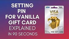 How To Set PIN For Vanilla Gift Card Online In 2024?