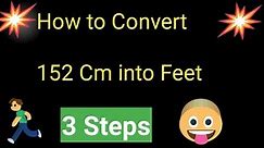 152 Cm to Feet||152 Cm in Feet||How to Convert 152 Cm into Feet||152 Cm into Feet