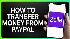 How To Transfer Money From PayPal To Zelle 2024! (Full Tutorial)
