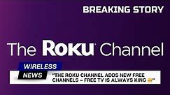 The Roku Channel Adds New Free Channels – FREE TV is always KING 👑