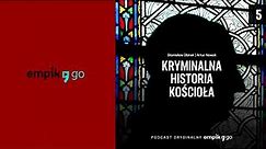 #5 Szkodliwa encyklika Humanae Vitae Pawła VI - Kryminalna historia kościoła - podcast Empik Go