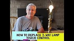 How to Replace 3 Way Touch Lamp Dimmer Control