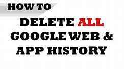 How To Delete All Google Web Search History