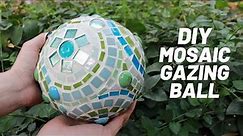 How to Make a Mosaic Gazing Ball, Tutorial from Start to Finish, Mosaic Sphere for Your Garden