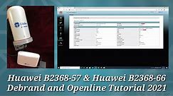 Huawei B2368-57 & B2368-66 Debrand & Unlock / Openline Tutorial 2021