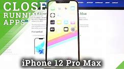 How to Close Active Apps in iPhone 12 Pro Max – Background Apps Deactivation