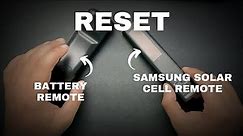 Reset Samsung Remote (SolarCell or Any Battery Powered Remote)